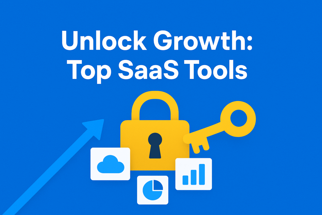 Unlock Growth: Top SaaS Tools image showing cloud software, analytics charts, and digital growth icons